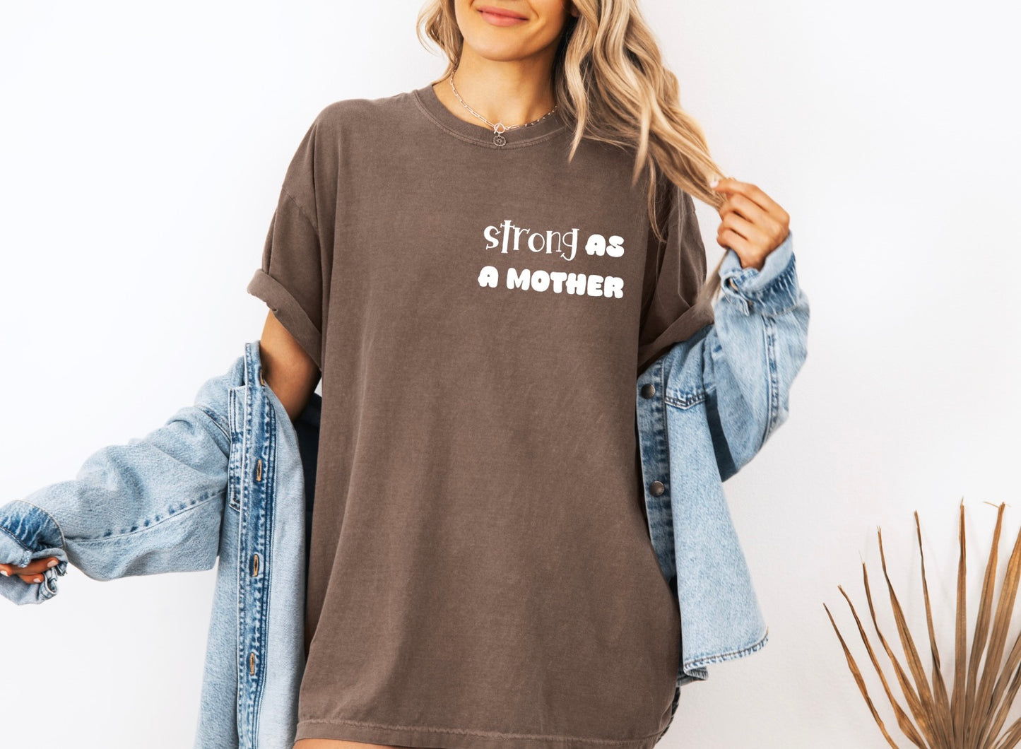 Strong as a Mother T-Shirt
