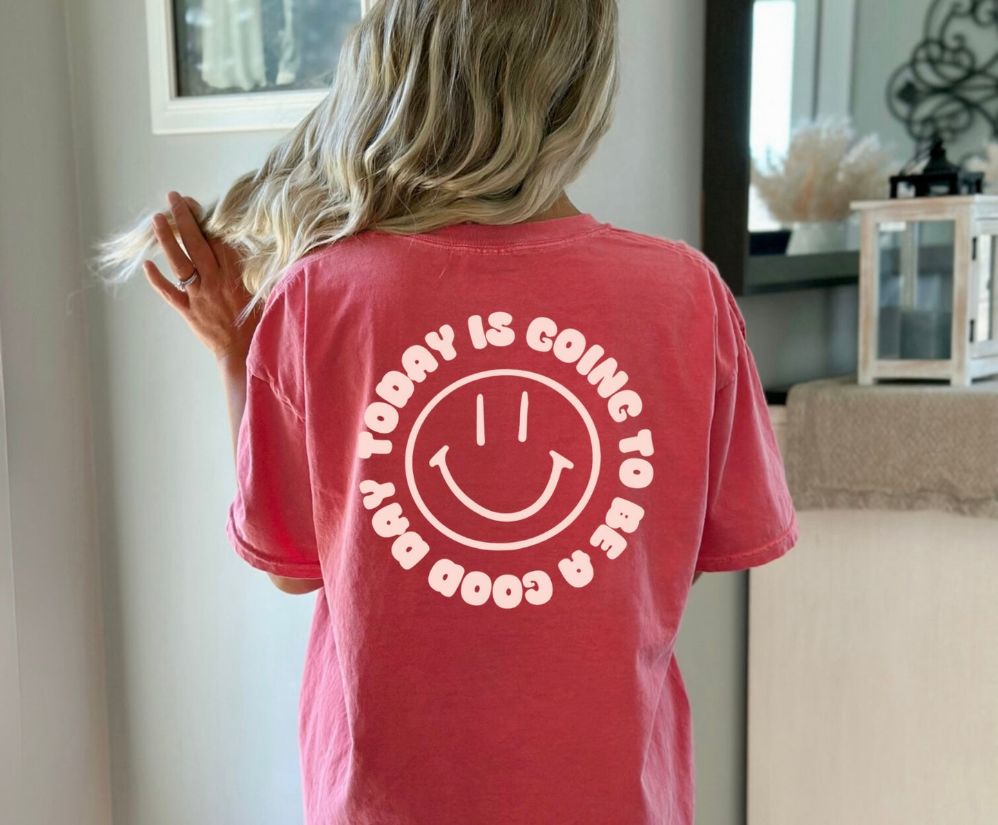 Today is Going to be a Good Day T-Shirt