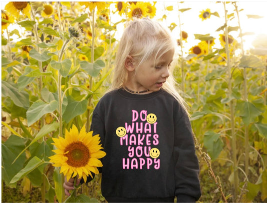 TODDLER Do What Makes You Happy Crewneck Sweatshirt