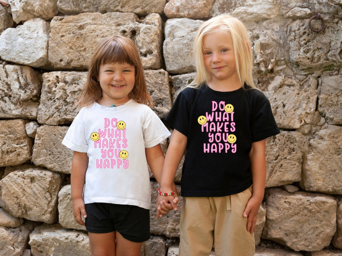 TODDLER Do What Makes You Happy T-Shirt