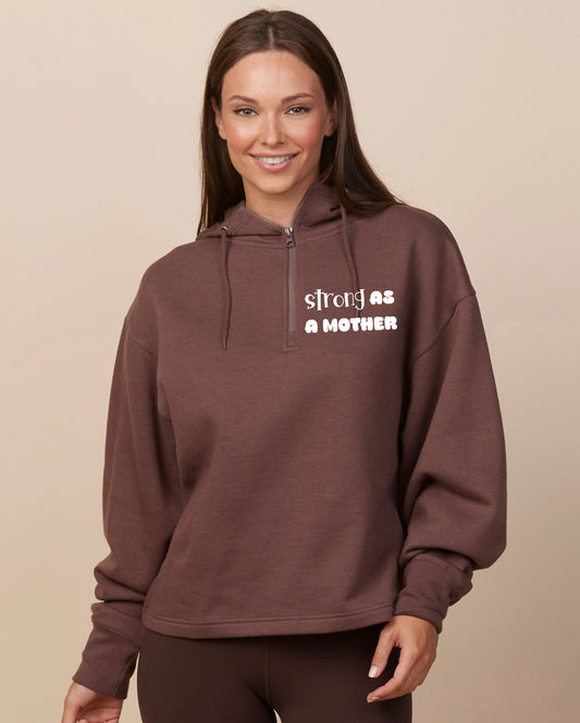 Strong as a Mother Boxy Quarter Zip Hood
