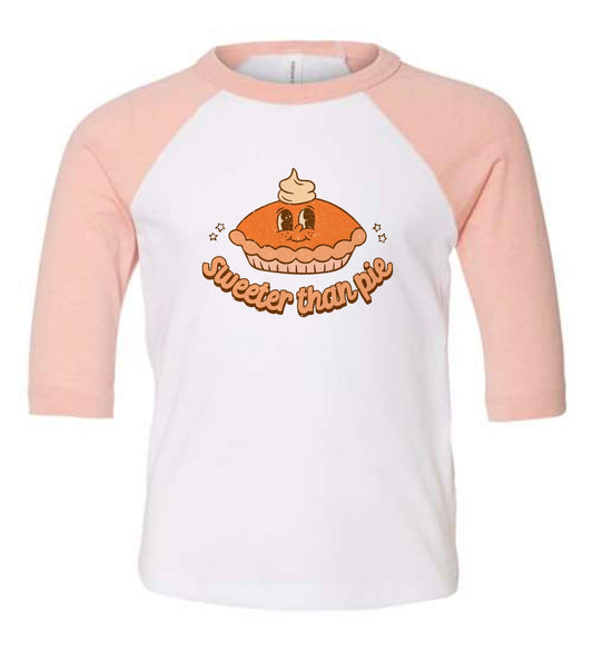 TODDLER Sweeter than Pie Three-Quarter Sleeve Baseball Tee