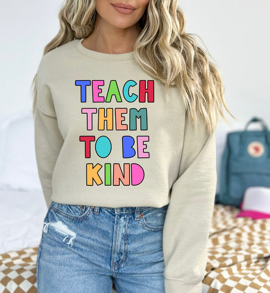 Teach Them to be Kind Pullover