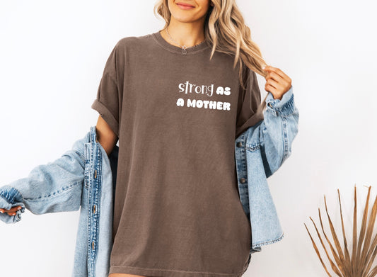 Strong as a Mother T-Shirt