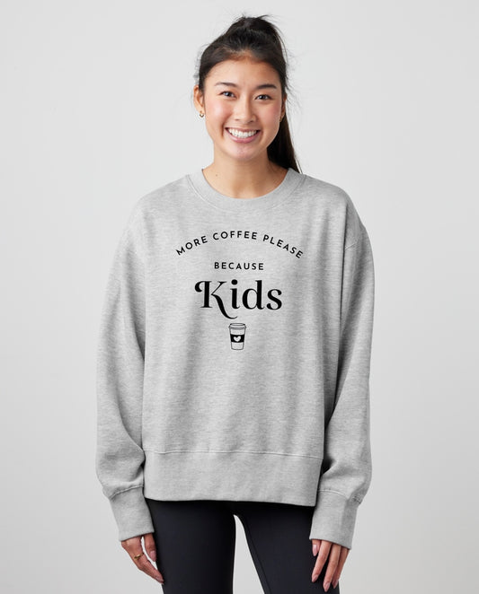 More Coffee Please Because Kids Boxy Crew