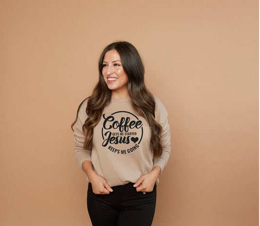 Coffee Gets Me Started Jesus Keeps Me Going Crewneck Sweatshirt