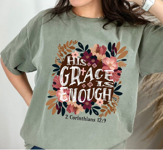 His Grace is Enough T-Shirt