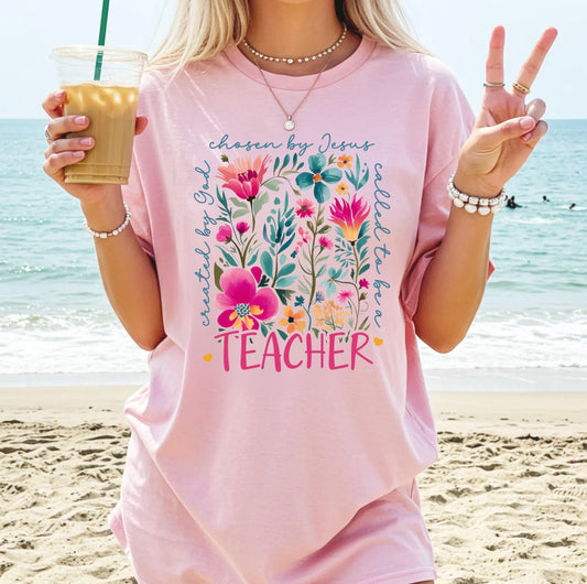 Created by God, Chosen by Jesus, Called to be a Teacher T-Shirt