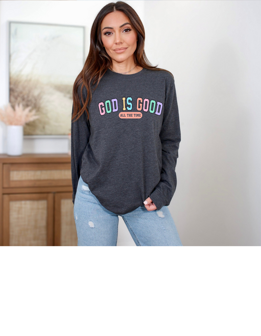 God is Good All the Time Long Sleeve Tee