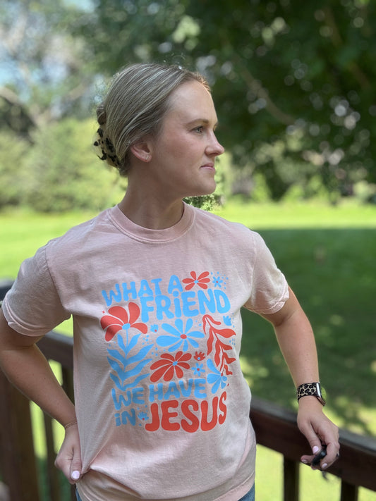 What a Friend We Have in Jesus T-Shirt